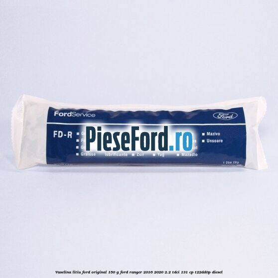 Vaselina litiu Ford original 150 G Ford Ranger 2016-2020 2.2 TDCi 131 cp T22DD0P diesel