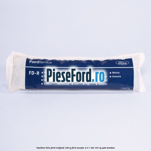 Vaselina litiu Ford original 150 G Ford Scorpio 2.3 i 16V 147 cp Y5A benzina