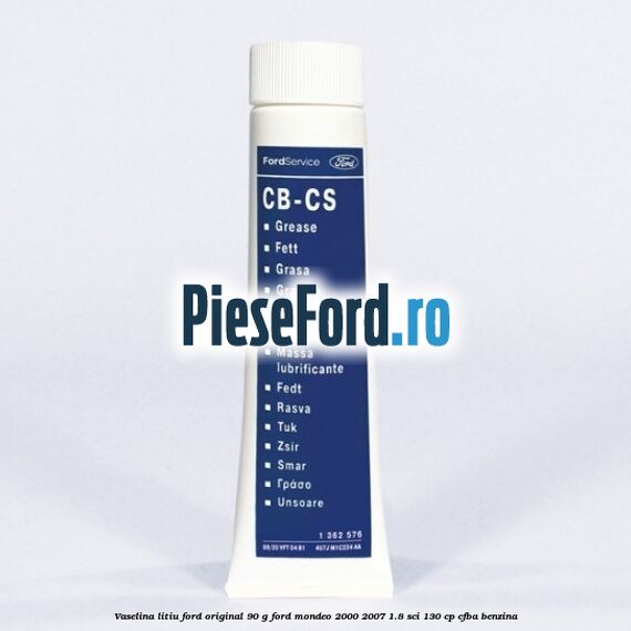 Vaselina litiu Ford original 90 G Ford Mondeo 2000-2007 1.8 SCi 130 cp CFBA benzina