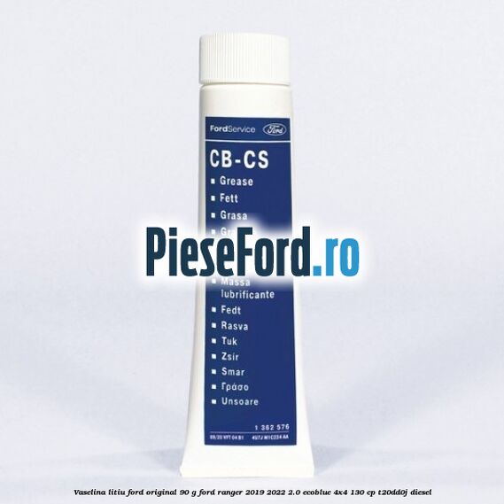 Vaselina litiu Ford original 90 G Ford Ranger 2019-2022 2.0 EcoBlue 4x4 130 cp T20DD0J diesel