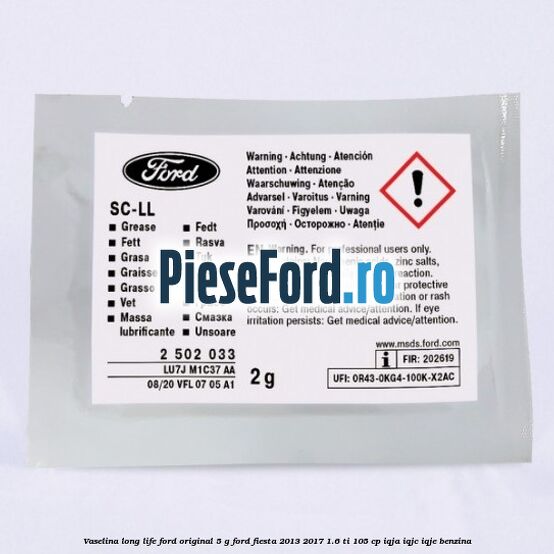 Vaselina Long Life Ford original 5 G Ford Fiesta 2013-2017 1.6 Ti 105 cp IQJA, IQJC, IQJE benzina