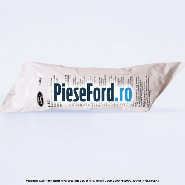 Vaselina lubrifiere sasiu Ford original 120 G Ford Escort 1990-1995 RS 2000 150 cp N7A benzina