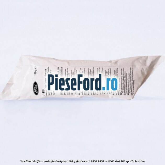 Vaselina lubrifiere sasiu Ford original 120 G Ford Escort 1990-1995 RS 2000 4x4 150 cp N7A benzina