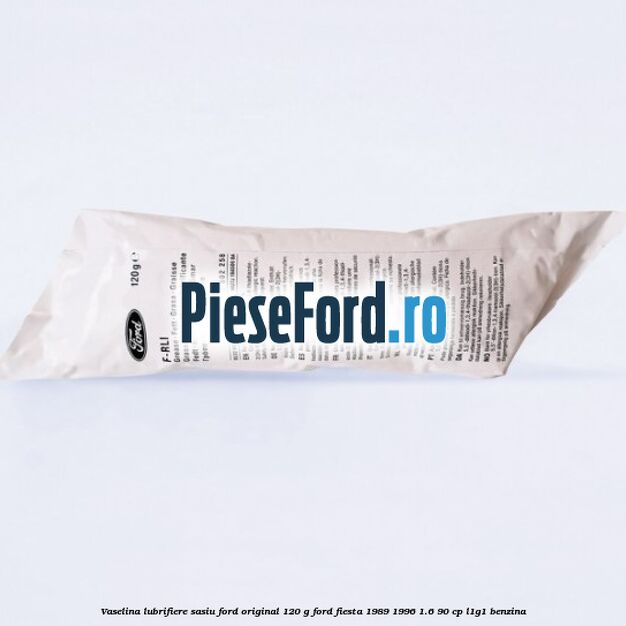 Vaselina lubrifiere sasiu Ford original 120 G Ford Fiesta 1989-1996 1.6 90 cp L1G1 benzina