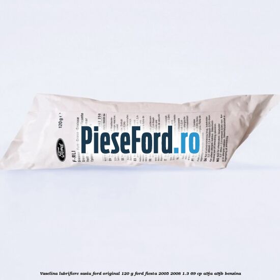 Vaselina lubrifiere sasiu Ford original 120 G Ford Fiesta 2005-2008 1.3 69 cp A9JA, A9JB benzina