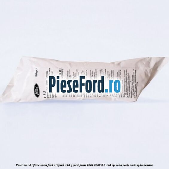 Vaselina lubrifiere sasiu Ford original 120 G Ford Focus 2004-2007 2.0 145 cp Vaselina lubrifiere sasiu Ford original 120 G Ford Focus 2004-2007 2.0 145 cp AODA, AODB, AODE, SYDA benzina
