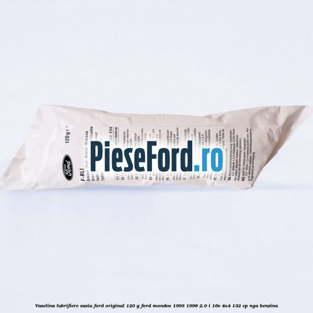 Vaselina lubrifiere sasiu Ford original 120 G Ford Mondeo 1993-1996 2.0 i 16V 4x4 132 cp NGA benzina