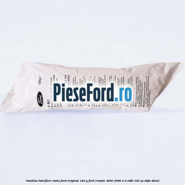 Vaselina lubrifiere sasiu Ford original 120 G Ford Transit 2000-2006 2.4 TDdi 120 cp Vaselina lubrifiere sasiu Ford original 120 G Ford Transit 2000-2006 2.4 TDdi 120 cp D4FA diesel