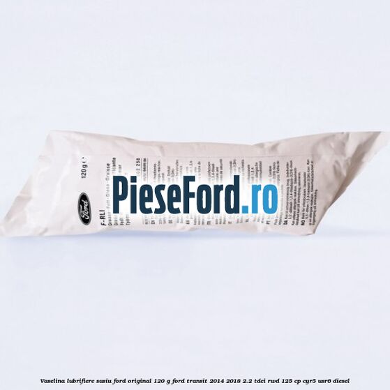 Vaselina lubrifiere sasiu Ford original 120 G Ford Transit 2014-2018 2.2 TDCi RWD 125 cp CYR5, USR6 diesel