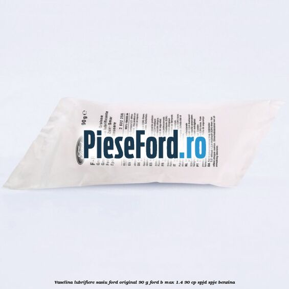 Vaselina lubrifiere sasiu Ford original 90 G Ford B-Max 1.4 90 cp SPJD, SPJE benzina