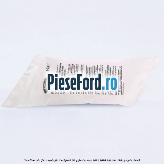 Vaselina lubrifiere sasiu Ford original 90 G Ford C-Max 2011-2015 2.0 TDCi 115 cp TYDA diesel