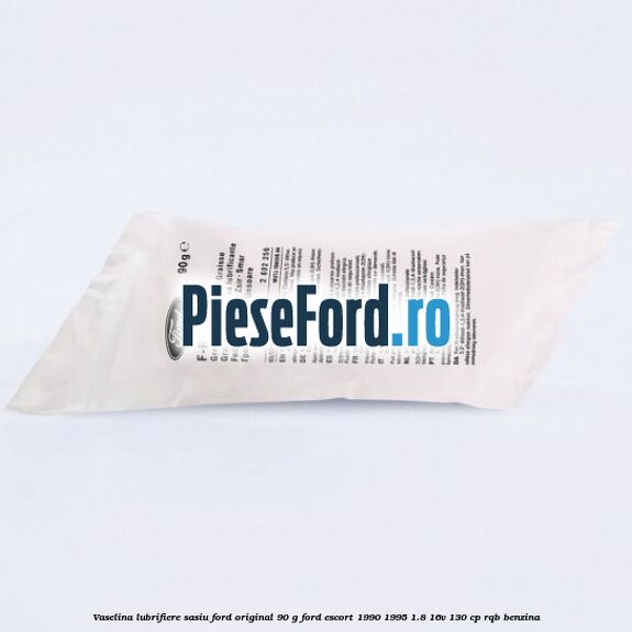 Vaselina lubrifiere sasiu Ford original 90 G Ford Escort 1990-1995 1.8 16V 130 cp RQB benzina
