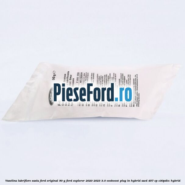 Vaselina lubrifiere sasiu Ford original 90 G Ford Explorer 2020-2023 3.0 EcoBoost Plug-in Hybrid AWD 457 cp C30PDTX hybrid