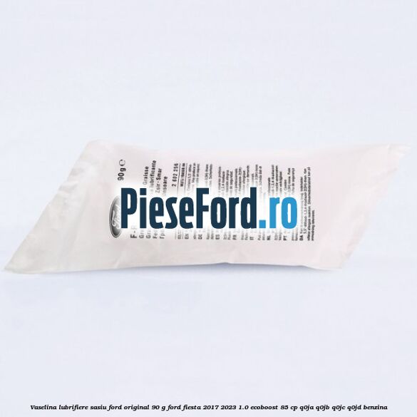 Vaselina lubrifiere sasiu Ford original 90 G Ford Fiesta 2017-2023 1.0 EcoBoost 85 cp Vaselina lubrifiere sasiu Ford original 90 G Ford Fiesta 2017-2023 1.0 EcoBoost 85 cp Q0JA, Q0JB, Q0JC, Q0JD benzina