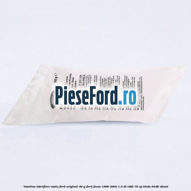 Vaselina lubrifiere sasiu Ford original 90 G Ford Focus 1998-2004 1.8 DI/TDDi 75 cp BHDA, BHDB diesel