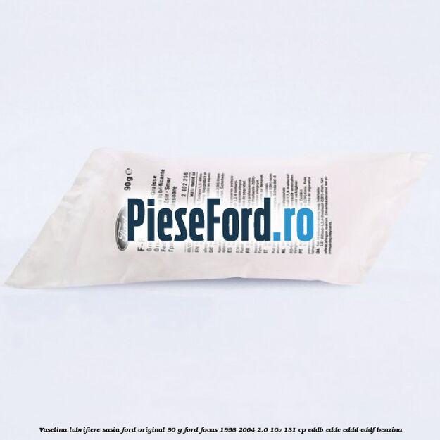 Vaselina lubrifiere sasiu Ford original 90 G Ford Focus 1998-2004 2.0 16V 131 cp Vaselina lubrifiere sasiu Ford original 90 G Ford Focus 1998-2004 2.0 16V 131 cp EDDB, EDDC, EDDD, EDDF benzina