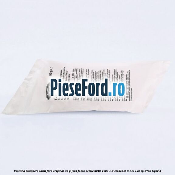 Vaselina lubrifiere sasiu Ford original 90 G Ford Focus Active 2019-2023 1.0 EcoBoost mHEV 125 cp B7DA Hybrid