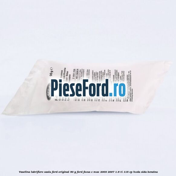 Vaselina lubrifiere sasiu Ford original 90 G Ford Focus C-Max 2003-2007 1.6 Ti 115 cp
