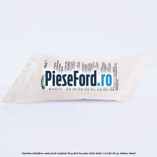 Vaselina lubrifiere sasiu Ford original 90 G Ford Ka plus 2019-2020 1.5 TDCI 95 cp 15DSOX diesel