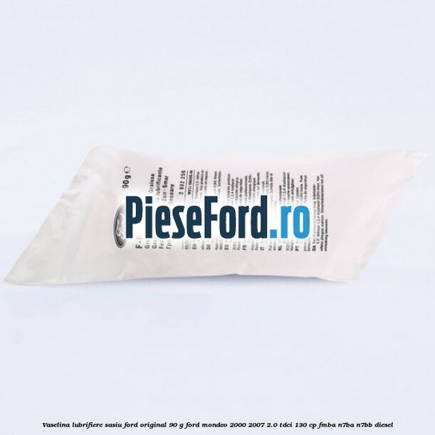 Vaselina lubrifiere sasiu Ford original 90 G Ford Mondeo 2000-2007 2.0 TDCi 130 cp FMBA, N7BA, N7BB diesel
