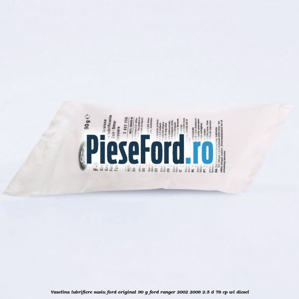 Vaselina lubrifiere sasiu Ford original 90 G Ford Ranger 2002-2006 2.5 D 78 cp Vaselina lubrifiere sasiu Ford original 90 G Ford Ranger 2002-2006 2.5 D 78 cp WL diesel