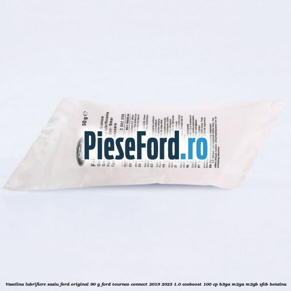 Vaselina lubrifiere sasiu Ford original 90 G Ford Tourneo Connect 2019-2023 1.0 EcoBoost 100 cp B3GA, M2GA, M2GB, SFCB benzina