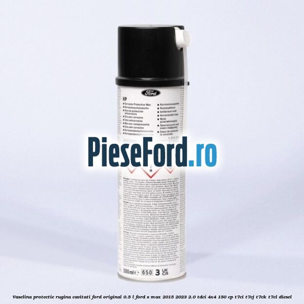 Vaselina protectie rugina cavitati Ford original 0.5 L Ford S-Max 2015-2023 2.0 TDCi 4x4 150 cp