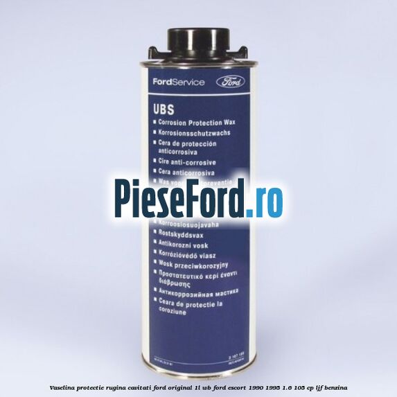 Vaselina protectie rugina cavitati Ford original 1L WB Ford Escort 1990-1995 1.6 105 cp LJF benzina