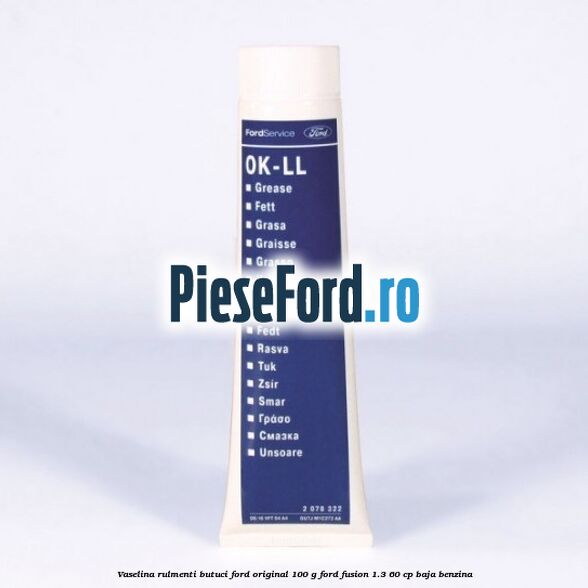 Vaselina rulmenti butuci Ford original 100 G Ford Fusion 1.3 60 cp BAJA benzina
