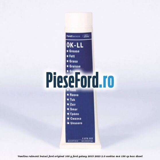 Vaselina rulmenti butuci Ford original 100 G Ford Galaxy 2015-2023 2.0 EcoBlue 4x4 190 cp BCCC diesel