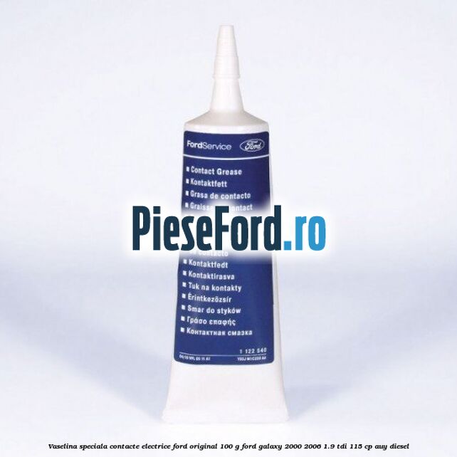 Vaselina speciala contacte electrice Ford original 100 G Ford Galaxy 2000-2006 1.9 TDI 115 cp AUY diesel