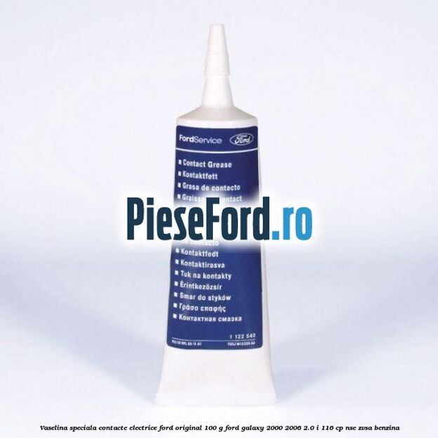 Vaselina speciala contacte electrice Ford original 100 G Ford Galaxy 2000-2006 2.0 i 116 cp NSE, ZVSA benzina