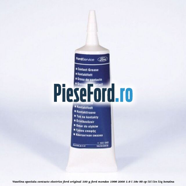 Vaselina speciala contacte electrice Ford original 100 G Ford Mondeo 1996-2000 1.6 i 16V 95 cp L1L, L1N, L1Q benzina