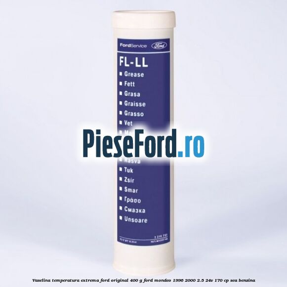 Vaselina temperatura extrema Ford original 400 G Ford Mondeo 1996-2000 2.5 24V 170 cp SEA benzina