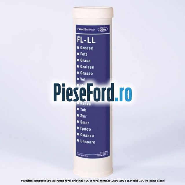 Vaselina temperatura extrema Ford original 400 G Ford Mondeo 2008-2014 2.0 TDCi 130 cp AZBA diesel