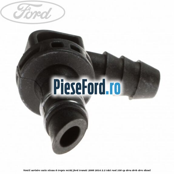 Ventil aerisire cutie viteza 6 trepte MT82 Ford Transit 2006-2014 2.2 TDCi RWD 100 cp DRRA, DRRB, DRRC diesel