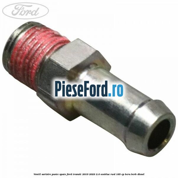 Ventil aerisire punte spate Ford Transit 2019-2023 2.0 EcoBlue RWD 185 cp BCRA, BCRB diesel