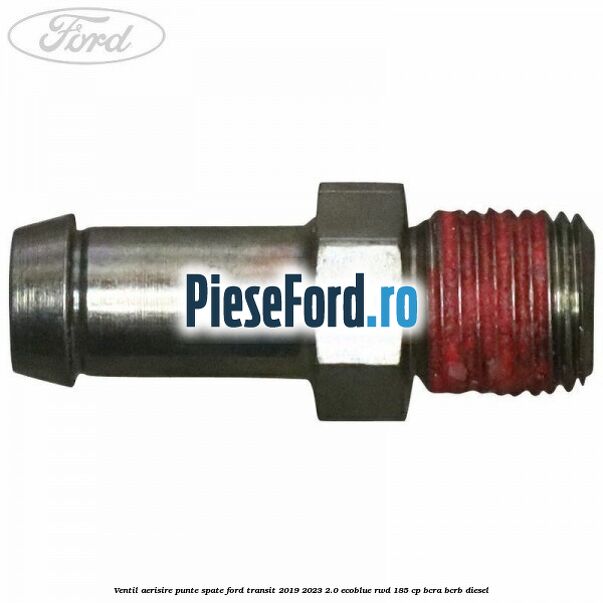 Ventil aerisire punte spate Ford Transit 2019-2023 2.0 EcoBlue RWD 185 cp BCRA, BCRB diesel
