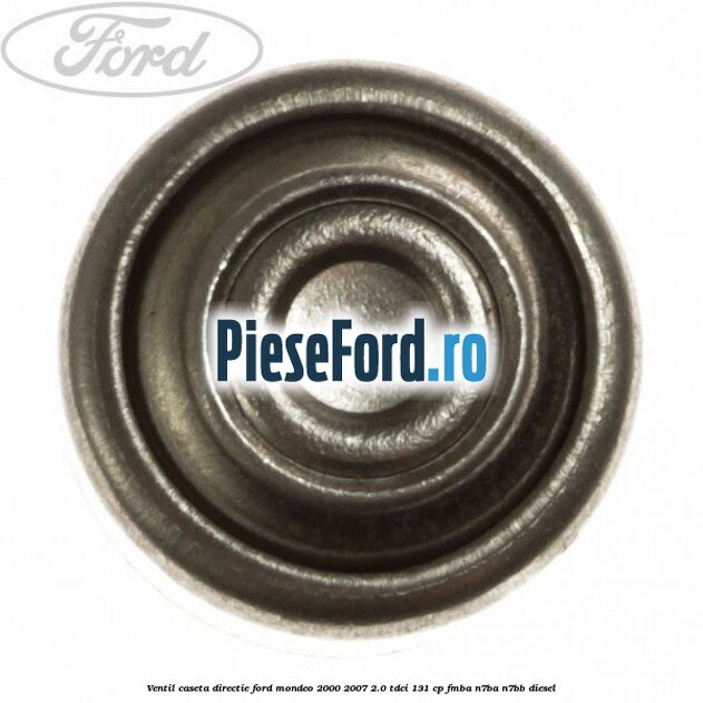 Ventil caseta directie Ford Mondeo 2000-2007 2.0 TDCi 131 cp FMBA, N7BA, N7BB diesel