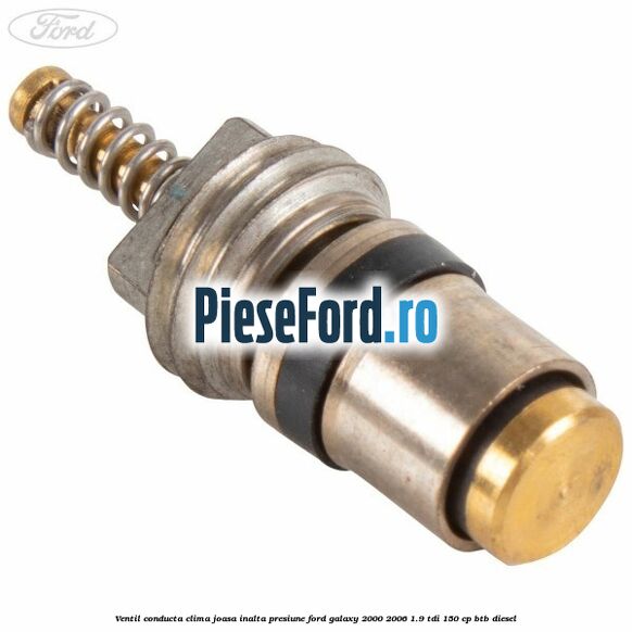 Ventil conducta clima joasa/inalta presiune Ford Galaxy 2000-2006 1.9 TDI 150 cp BTB diesel