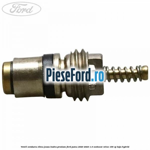 Ventil conducta clima joasa/inalta presiune Ford Puma 2020-2023 1.0 EcoBoost mHEV 155 cp BZJA Hybrid