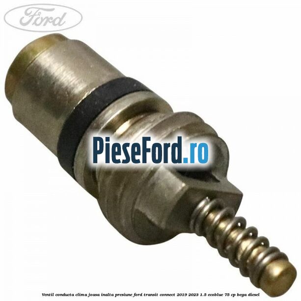Ventil conducta clima joasa/inalta presiune Ford Transit Connect 2019-2023 1.5 EcoBlue 75 cp BEGA diesel
