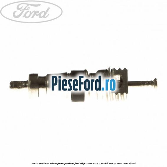 Ventil conducta clima joasa presiune Ford Edge 2016-2018 2.0 TDCi 180 cp T8CC, T8CM diesel