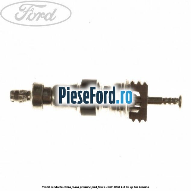 Ventil conducta clima joasa presiune Ford Fiesta 1989-1996 1.6 88 cp