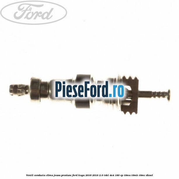 Ventil conducta clima joasa presiune Ford Kuga 2016-2018 2.0 TDCi 4x4 180 cp