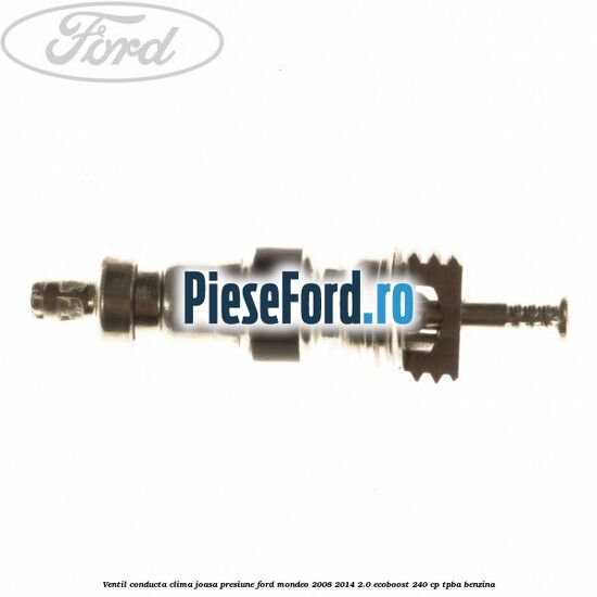 Ventil conducta clima joasa presiune Ford Mondeo 2008-2014 2.0 EcoBoost 240 cp