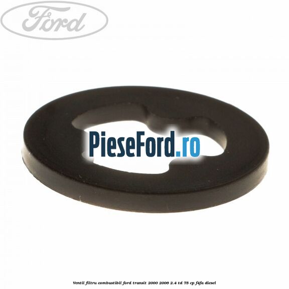Ventil filtru combustibil Ford Transit 2000-2006 2.4 TD 75 cp F4FA diesel