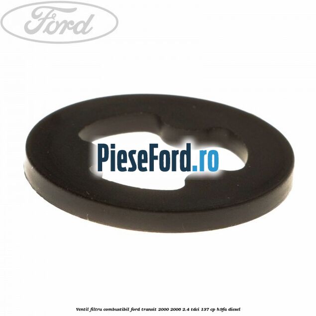 Ventil filtru combustibil Ford Transit 2000-2006 2.4 TDCi 137 cp H9FA diesel