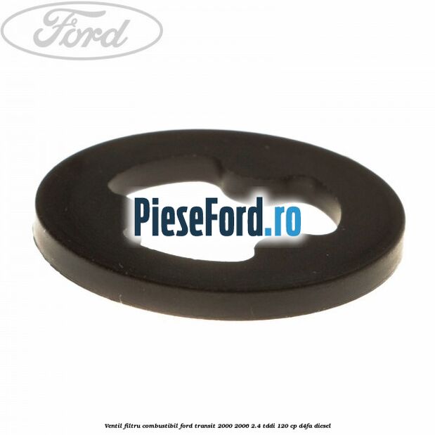 Ventil filtru combustibil Ford Transit 2000-2006 2.4 TDdi 120 cp D4FA diesel