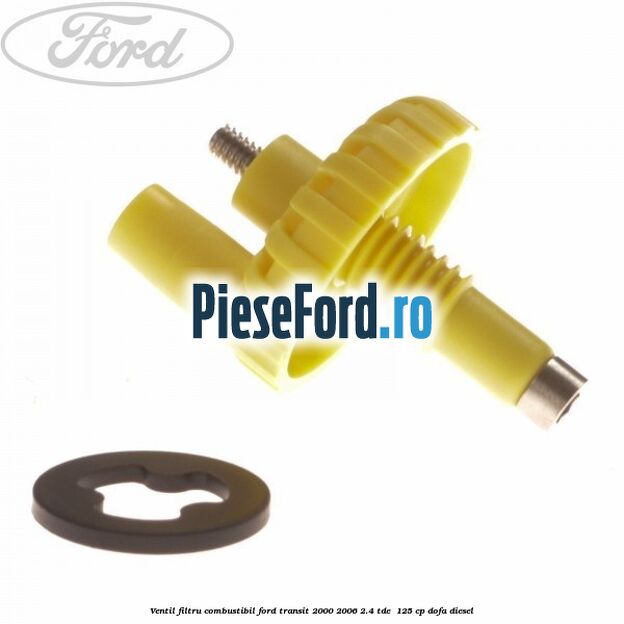 Ventil filtru combustibil Ford Transit 2000-2006 2.4 TDE  125 cp DOFA diesel